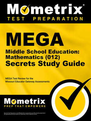 cover image of MEGA Middle School Education: Mathematics (012) Secrets Study Guide